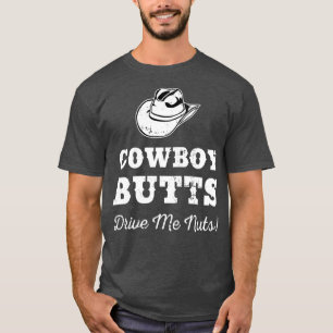 Cowboy-Hintern Drive Me Nüsse Texas Western Cowgi T-Shirt