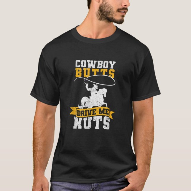 Cowboy-Hintern Drive Me Nüsse Texas Western Riding T-Shirt (Vorderseite)