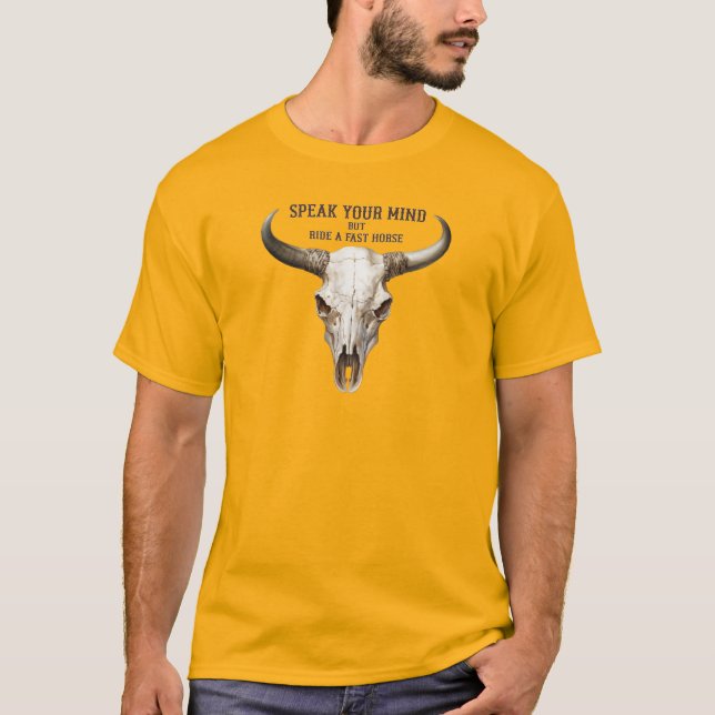 Cowboy Quote Longhorn Steer Skull  T-Shirt (Vorderseite)