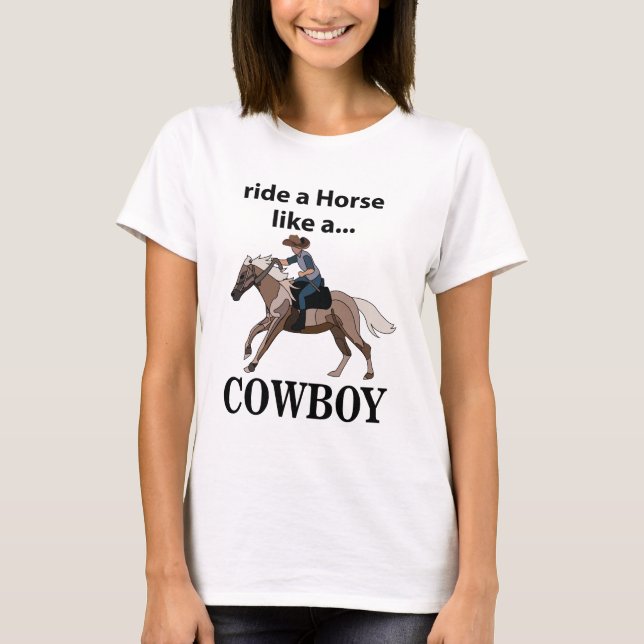 Cowboy reitet ein Pferd wie ein Cowboy T-Shirt (Vorderseite)