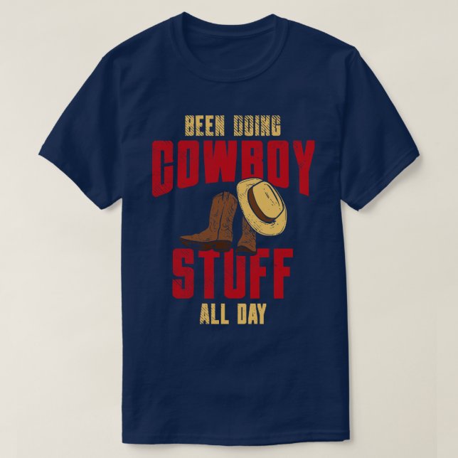 Cowboy Stuff den ganzen Tag T-Shirt (Design vorne)
