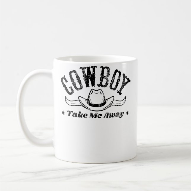 Cowboy Take Me Away Rodeo Show For Western Kaffeetasse (Links)