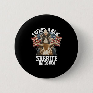 Cowboy Trump 2025 Es gibt einen neuen Sheriff in d Button