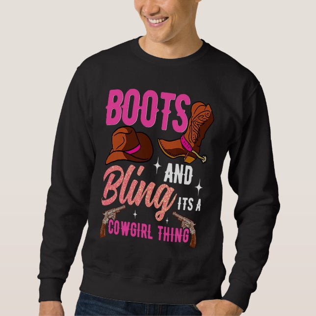 Cowgirl Boots Bling Its A Cowgirl Thing Country Li Sweatshirt (Vorderseite)