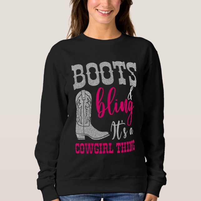 Cowgirl Boots Bling Its A Cowgirl Thing Love Count Sweatshirt (Vorderseite)