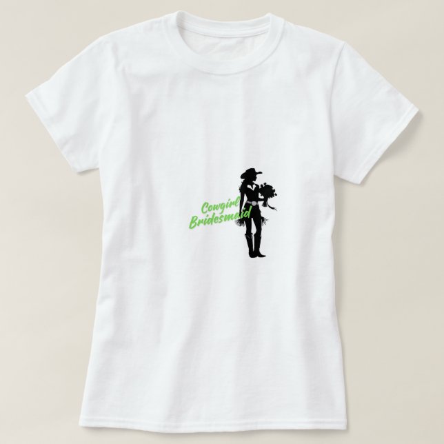 Cowgirl Bridesmaid T - Shirt (Design vorne)