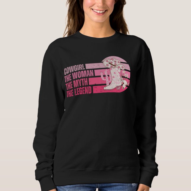 Cowgirl die Frau, der Mythos, der legendäre Wester Sweatshirt (Vorderseite)