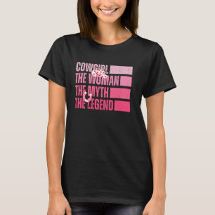 Cowgirl Die Frau Der Mythos Die Legende Western La T-Shirt