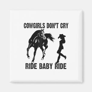 Cowgirl Dont Cry Ride Ba Magnet