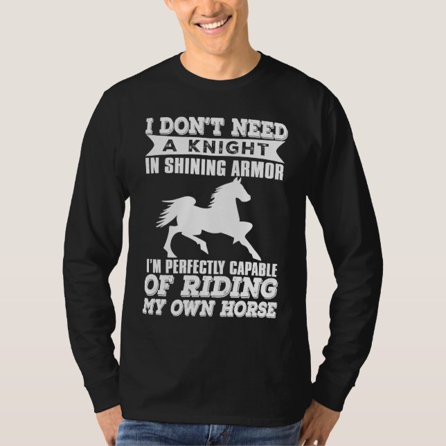 Cowgirl  I Don't Need A Knight In Shining Armor T-Shirt (Vorderseite)