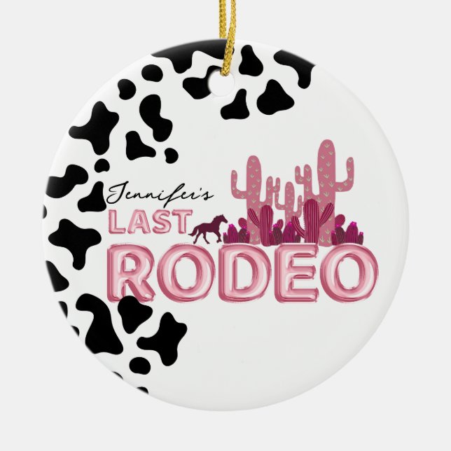 Cowgirl Junggeselinnen-Abschied Last Rodeo Keramik Ornament (Vorne)