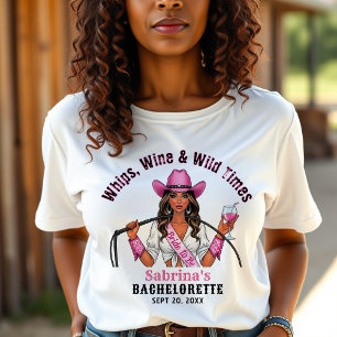Cowgirl Junggeselinnen-Abschied Whips Wine & Wild  T-Shirt