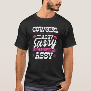 Cowgirl Klassig Sassy und Assy Rodeo Western Land T-Shirt