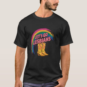 Cowgirl Lasst Uns Lesben LGBTQ Lesben Stolz Monat T-Shirt