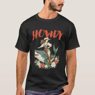 Cowgirl reitet auf Hai Howdy Rodeo Vintage Western T-Shirt