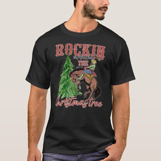 Cowgirl Ride Horse Xmas Rockin Around Christmas Tr T-Shirt (Vorderseite)