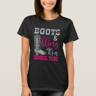 Cowgirl-Stiefel Bling Es Ist Eine Cowgirl-Sache Co T-Shirt