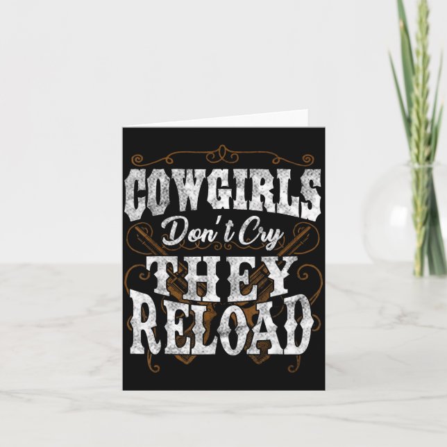Cowgirls Don't Cry They Reload Shirt  Karte (Vorderseite)