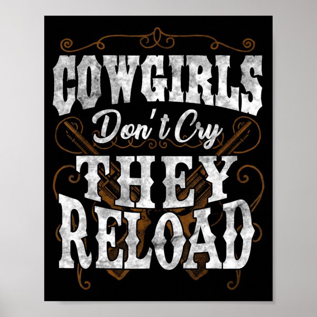 Cowgirls Don't Cry They Reload Shirt  Poster (Vorne)
