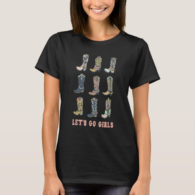 Cowgirls Pink Western Funny Let's Go Girl T-Shirt (Vorderseite)