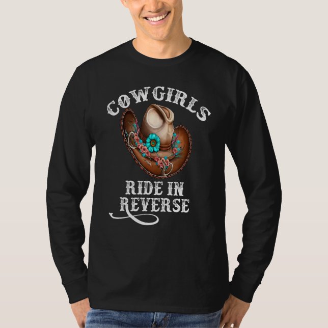 Cowgirls Ride In Reverse T-Shirt (Vorderseite)