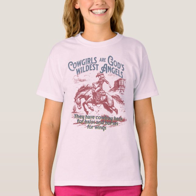 Cowgirls sind Gods Wildest Angels T-Shirt (Vorderseite)