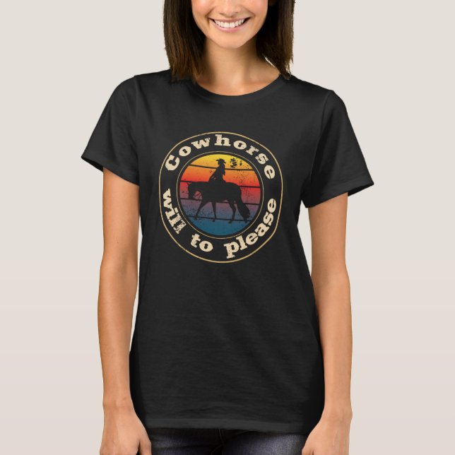 Cowhorse will to please Western Reining Rider T-Shirt (Vorderseite)