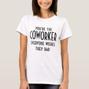 Coworker Best Friend Birthday Trendy Spaß T-Shirt