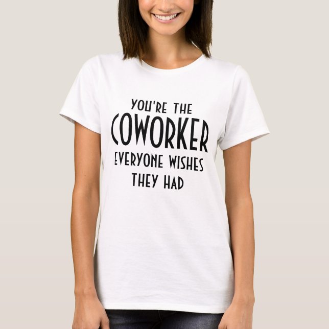 Coworker Best Friend Birthday Trendy Spaß T-Shirt (Vorderseite)