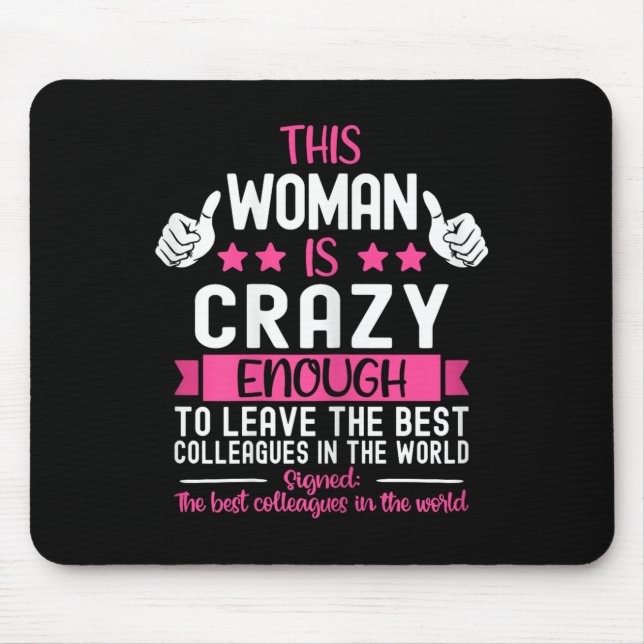 Coworker Leaving Job, Going Away, Coworker Quittin Mousepad (Vorne)