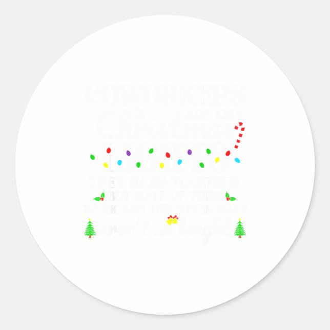 Coworkers Are Like Christmas Lights For Teacher St Runder Aufkleber (Vorderseite)