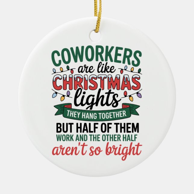 Coworkers Are Like Christmas Lights Funny Office Keramik Ornament (Vorne)