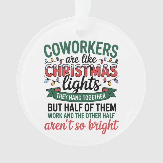 Coworkers Are Like Christmas Lights Funny Office Ornament (Vorderseite)
