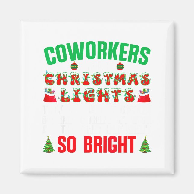 Coworkers Are Like Christmas Lights Funny Office Q Magnet (Vorne)