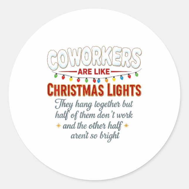 Coworkers Are Like Christmas Lights They Hang Toge Runder Aufkleber (Vorderseite)
