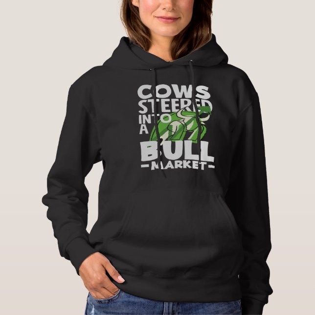 Cows Steered Into A Bull Market Investor Day Hoodie (Vorderseite)