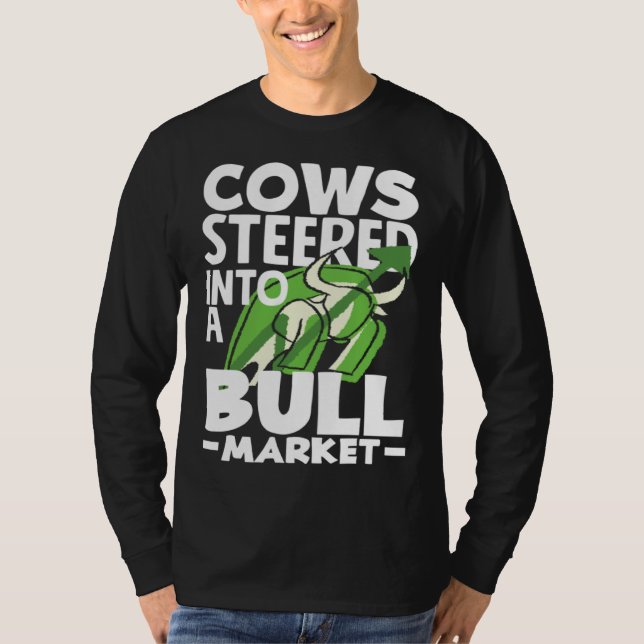 Cows Steered Into A Bull Market Investor Day T-Shirt (Vorderseite)
