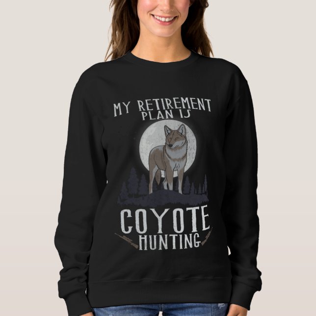 Coyote Hunting  Hunting Coyote Brown Yote Coyote H Sweatshirt (Vorderseite)
