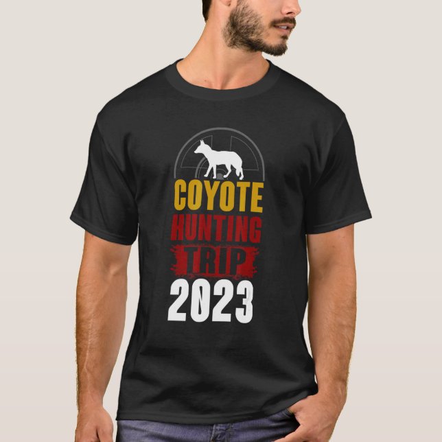 Coyote Hunting Trip 2023 T-Shirt (Vorderseite)