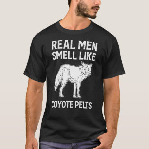 Coyote Real Men riechen wie Coyote Pelts Coyote Hu T-Shirt