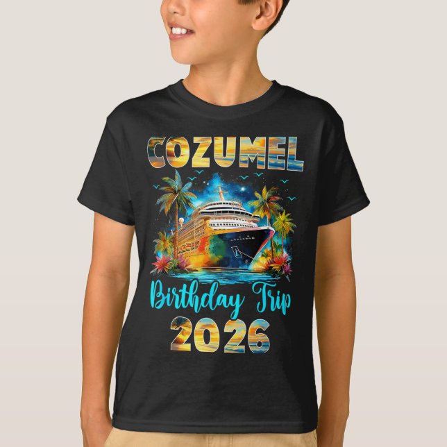 Cozumel Birthday Trip 2026 Family Birthday Cruise  T-Shirt (Vorderseite)