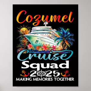 Cozumel Cruise Squad 2025 Cozumel Friend Family Cr Poster