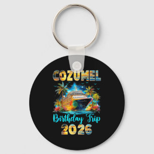 Cozumel Geburtstagsreise 2026 Familiengeburtstagsk Schlüsselanhänger
