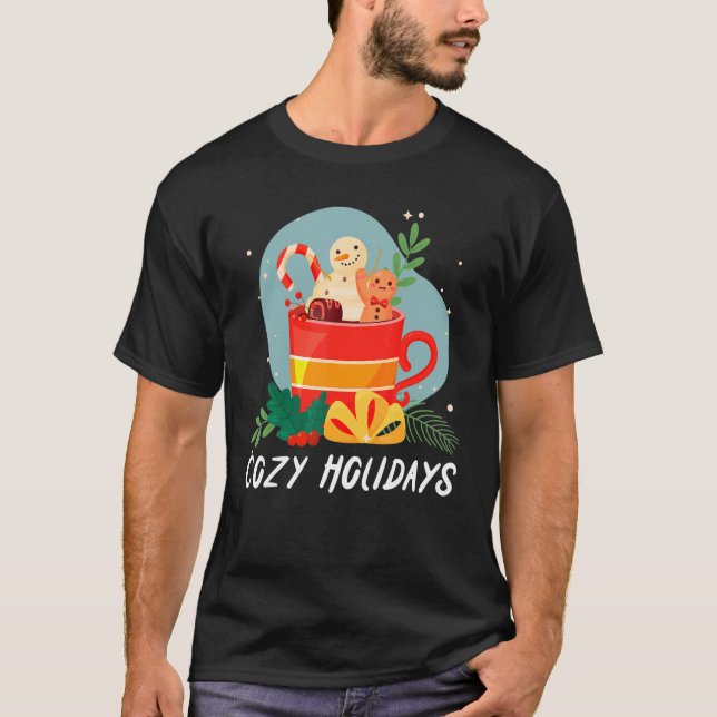 Cozy And Cold Holidays Chocolate Hot Cocoa T-Shirt (Vorderseite)