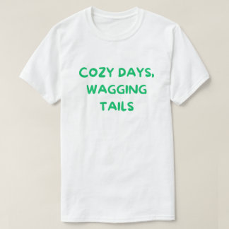 Cozy Days Wagging Tails – Cozy Dog Mom T-Shirt