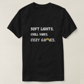 Cozy Gamer Vibes Zitat T-Shirt