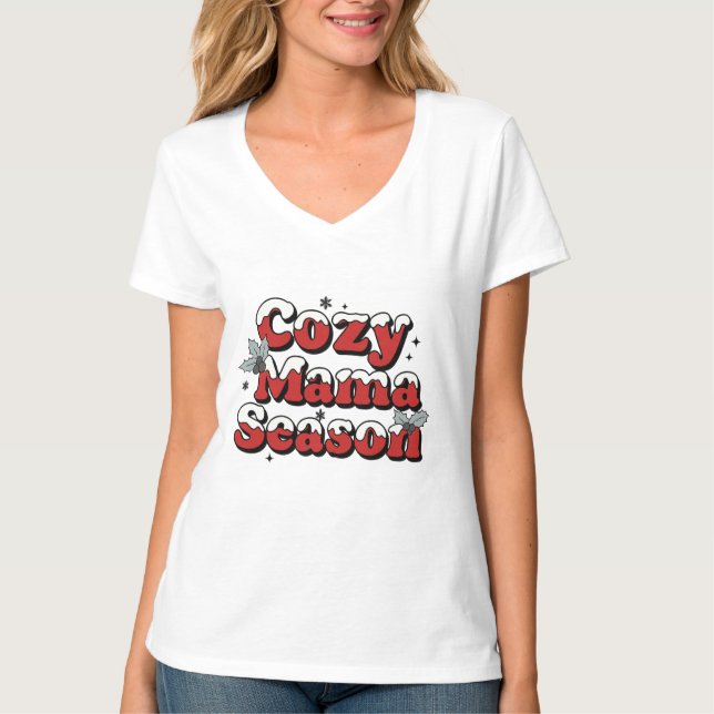 Cozy Mama Season Winter Christmas Holiday T-Shirt (Vorderseite)