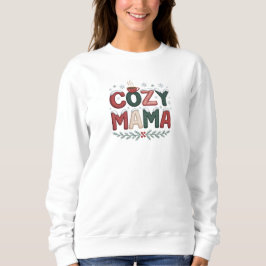Cozy Mama Weihnachten Sweatshirt