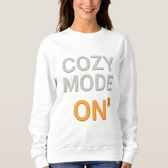 Cozy Mode ON Sweatshirt | Comfort Hygge Loungewear (Vorderseite)