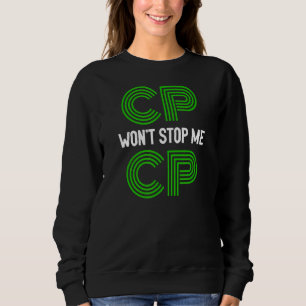 CP wird mich nicht aufhalten Brave Cerebral Palsy Sweatshirt
